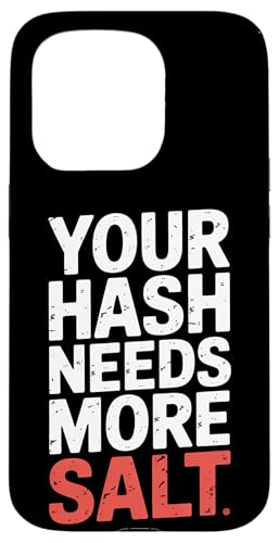 Your Hash Needs More Salt TCo[ZLeBPUN\tgEFA |- X}zP[X iPhone 15 Pro p