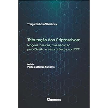 Capa do livro Tributação dos Criptoativos: Noções Básicas, Classificação Pelo Direito e Seus Reflexos no IRPF
