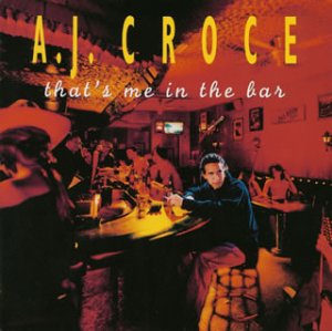 A.J. CROCE - That's Me In The Bar = ある酒場のバラード - CD