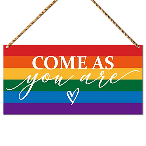 LGBT Sign Decor, Come as You Are, Lesbian Gay Pride Month Decor for Home Porch Front Door LGBT Decoration for Office Bedroom Party Classroom School Counselor Sign Plaque
