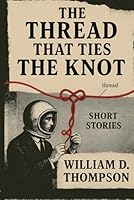 The Thread that ties the Knot B0G2BDF2R8 Book Cover