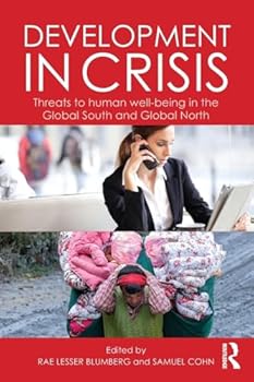 Paperback Development in Crisis: Threats to human well-being in the Global South and Global North Book
