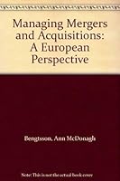 Managing Mergers & Acquisitions: A European Perspective 0566073048 Book Cover