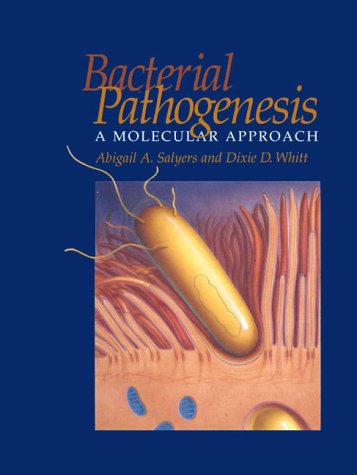 Bacterial Pathogenesis: A Molecular Approach