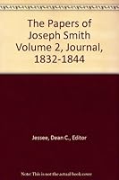 The Papers of Joseph Smith Volume 2, Journal, 1832-1844 B004Q281H2 Book Cover