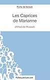  Les Caprices de Marianne d\'Alfred de Musset (Fiche de lecture): Analyse complète de l\'oeuvre