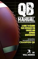 QB Manual: A Guide to Reading Pass Coverages for Coaches and Aspiring Quarterbacks 1961617927 Book Cover