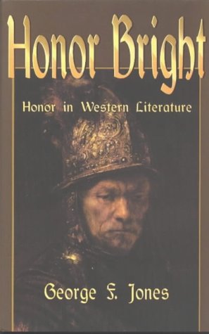 Honor Bright: Honor in Western Literature
