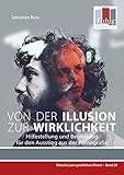 Von der Illusion zur Wirklichkeit: Hilfestellung und Begleitung für den Ausstieg aus der Pornografie (Material zum geistlichen Dienst)