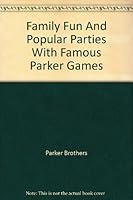 Family Fun And Popular Parties With Famous Parker Games B000CEFVLW Book Cover