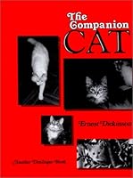 Companion Cat: How to Live Up to a Cats Expectations and Get It to Live Up to Yours 0877141452 Book Cover