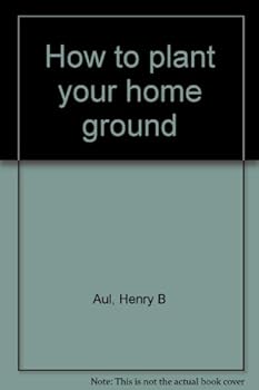 Hardcover How to plant your home ground Book