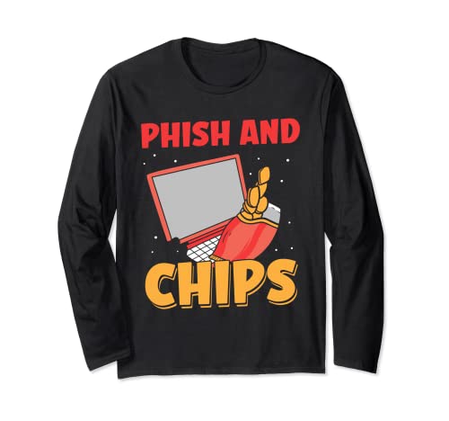 Phish And Chips Hacking Hack Hacker It Computer Long Sleeve T-Shirt