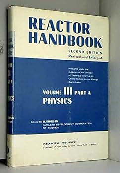 Hardcover Reactor Handbook Volume III Part A Physics Book