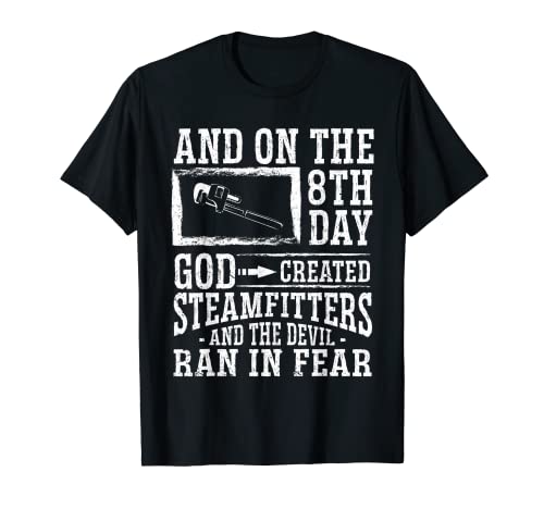 Steamfitter Steamfitter Steamfitter T-Shirt