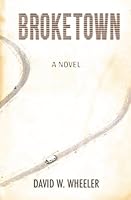 Broketown: A Novel 1974088707 Book Cover