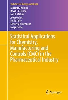Hardcover Statistical Applications for Chemistry, Manufacturing and Controls (CMC) in the Pharmaceutical Industry Book