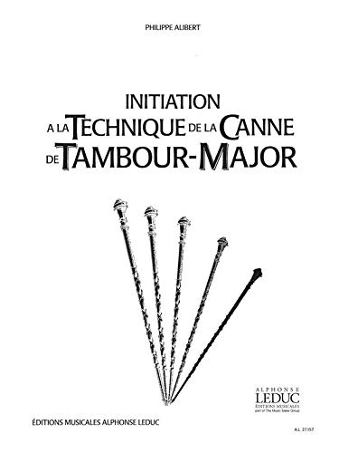 ALIBERT - Initiation a la Canne de Tambour Major