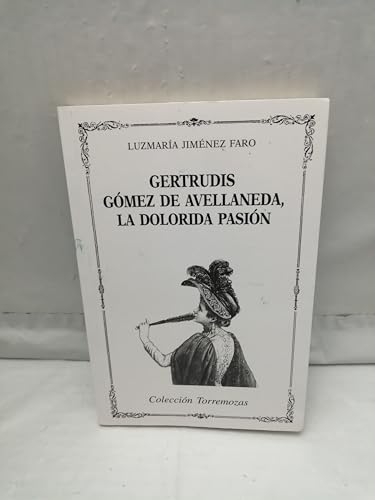 Portada de Gertrudis Gomez de Avellaneda la Dolorida Pasion