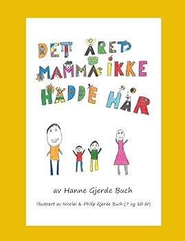 Paperback Det året mamma ikke hadde hår (Norwegian Bokmal Edition) [Norwegian_Bokmal] Book