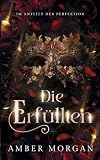 Cover zum Buch Die Erfüllten: Im Antlitz der Perfektion