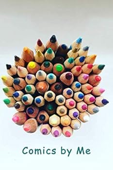 Comics by Me (Create Your Own Comic Book! for Kids and Adults)