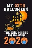 Photo Gallery my 58th halloween the one where i was quarantined 2020: funny 58th halloween present gift - happy quarantine birthday notebook gift - halloween ... gifts for women, men, kid, and everyone. Photo Gallery my 58th halloween the one where i was quarantined 2020: funny 58th halloween present gift - happy quarantine birthday notebook gift - halloween ... gifts for women, men, kid, and everyone.