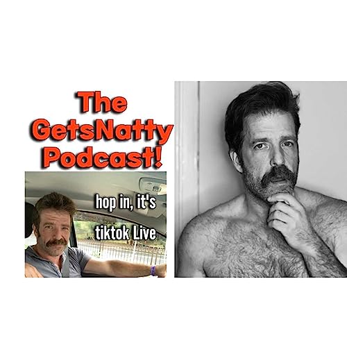 The GetsNatty Podcast: TIKTOK LIVE!!!