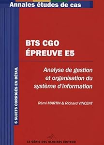 Book's Cover of BTS CGO - Epreuve E5. Analyse de gestion et organisation du système d'information. 5 sujets corrigés en détail.