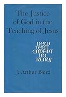 The Justice of God in the Teaching of Jesus B0000CLYEC Book Cover