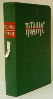 Hardcover Titanic: Die Tragodie Eines Ozeanriesen [German] Book