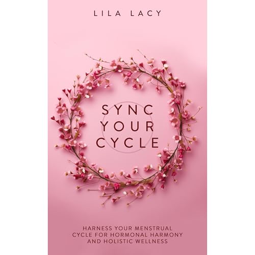 Sync Your Cycle Audiolibro Por Lila Lacy arte de portada