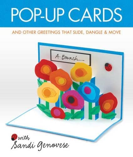 Pop-Up Cards: And Other Greetings That Slide, Dangle & Move Paperback – January 1, 2012