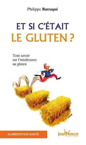 Télécharger Et si c'était le gluten ? Tout savoir sur l'intolérance au gluten PDF