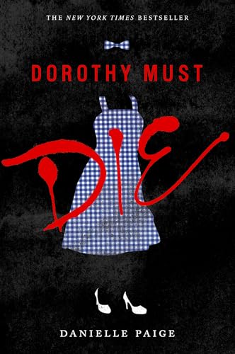 Dorothy Must Die: A Great Fall and Halloween Read for Teens: 1