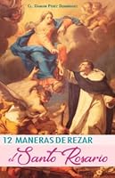 12 Maneras de Rezar el Santo Rosario 6077142913 Book Cover