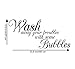 Wash Away Your Troubles with Some Bubbles Wall Sticker Removable Peel Wall Decal Home Decor Art Murals