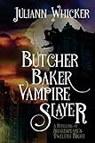 Cover zum Buch Butcher, Baker, Vampire Slayer