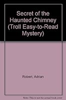 Secret of the Haunted Chimney (Easy to Read Mysteries) 0816704090 Book Cover