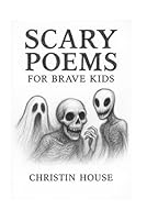 Scary Poems for Brave Kids B0G2K1JXVW Book Cover