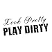 Look Pretty Play Dirty Mudding Girl Jeep Truck 8" Vinyl Sticker Car Decal (8" BLACK)