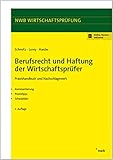  Berufsrecht und Haftung der Wirtschaftsprüfer: Praxishandbuch und Nachschlagewerk. Kommentierung. Praxistipps. Schaubilder. (NWB Wirtschaftsprüfung)