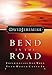 A Bend in the Road: Finding God When Your World Caves In