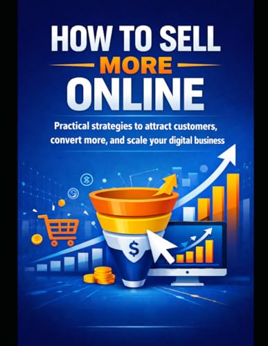 how to sell more online: How to Sell: Everything you need to think,