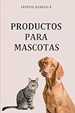 Formulando Detergentes Vol. III: Productos Para Mascotas (Spanish Edition)