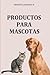Formulando Detergentes Vol. III: Productos Para Mascotas (Spanish Edition)