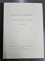 Biographical Sketches of Wilmington Citizens, North Carolina 0832869112 Book Cover