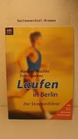 Laufen in Berlin : der Streckenführer 3897872587 Book Cover