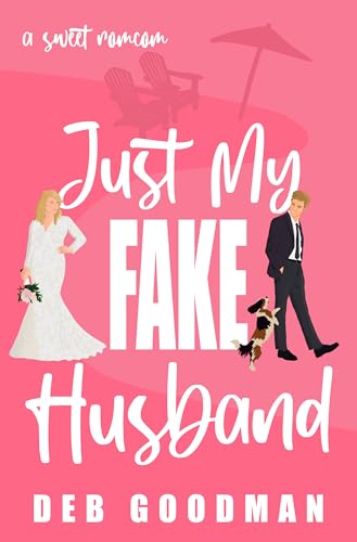 Just My Fake Husband: a Sweet, Small-town Brothers RomCom (Tate Brothers Book 5)