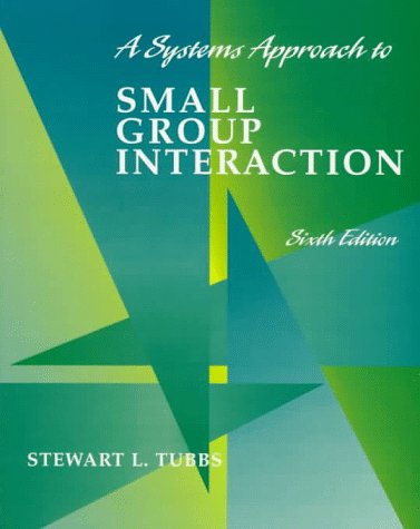 Systems Approach to Small Group Interaction: Tubbs, Stewart L.: 9780070655263: Amazon.com: Books